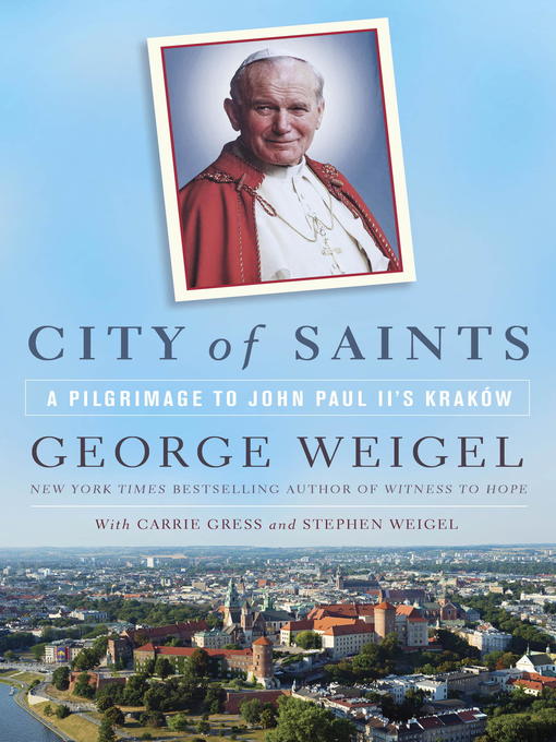 Title details for City of Saints by George Weigel - Available